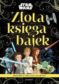 "Złota księga bajek. Star Wars. Historie z odległej galaktyki" - recenzja