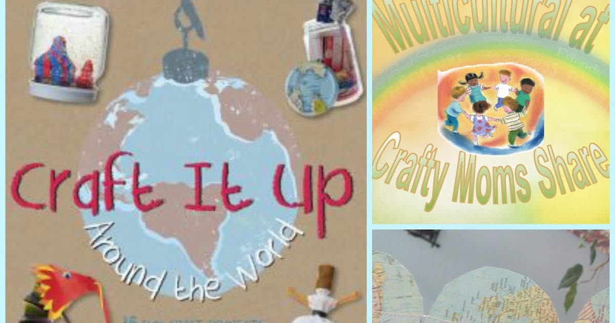 Crafty Moms Share: Craft It Up Around the World book review