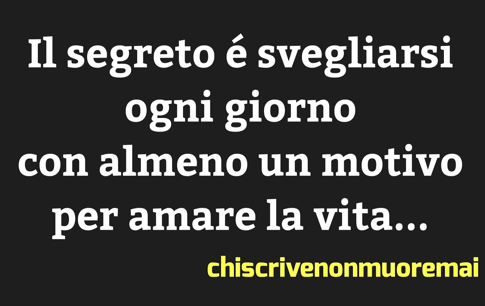 Chi scrive non muore mai Buona domenica a voi!