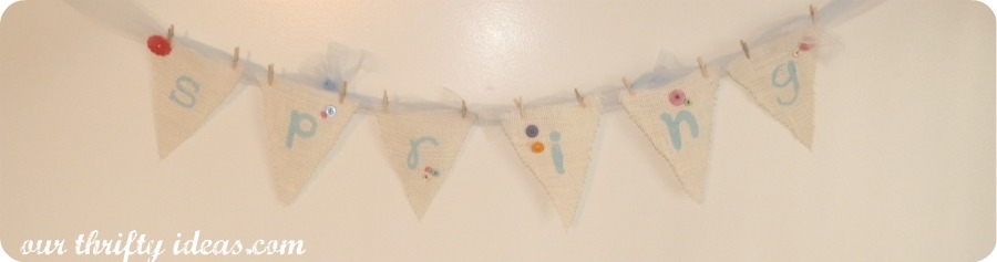 Spring Burlap Banner Tutorial - Our Thrifty Ideas