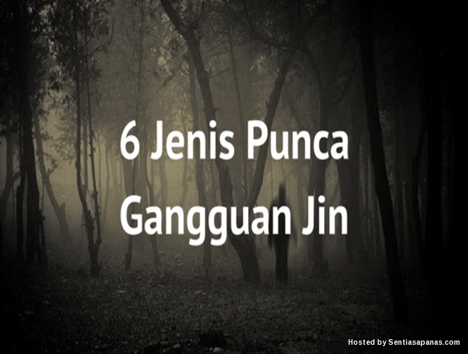6 Punca Gangguan Jin