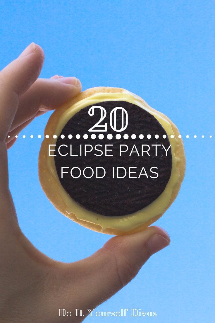 do it yourself divas 20 Solar Eclipse Party Food Ideas