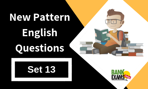 New Pattern English Questions - Set 13