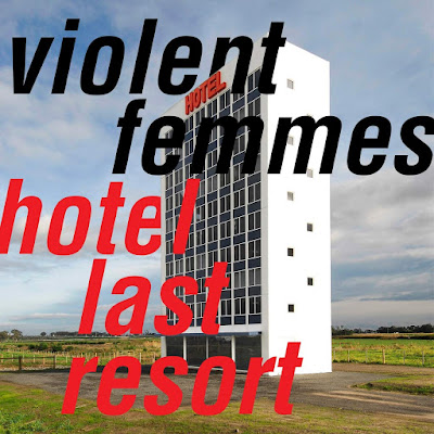 Hotel Last Resort Violent Femmes Album