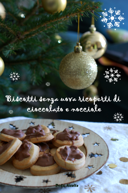 Biscotti Di Natale 1 Uovo.Dolci Ricette Biscotti Senza Uova Ricoperti Di Cioccolato E Nocciole