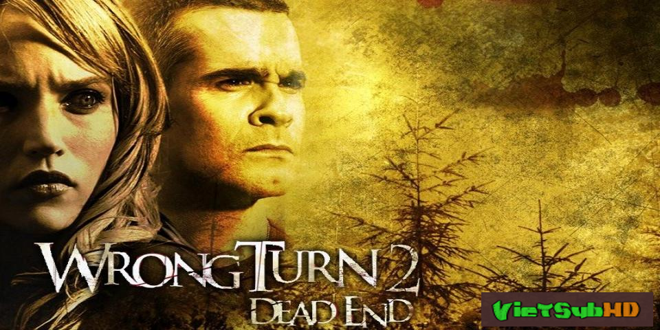 Phim Ngã Rẽ Tử Thần 2: Đường Cùng VietSub HD | Wrong Turn 2: Dead End 2007