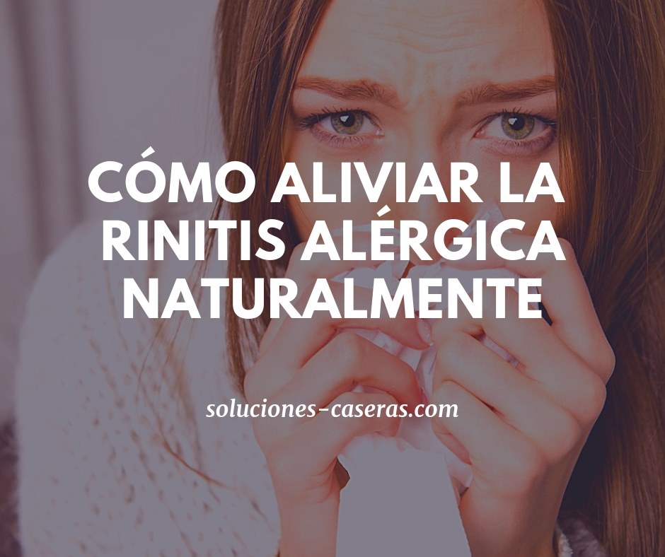 Remedios Caseros Para Combatir La Rinitis Alérgica