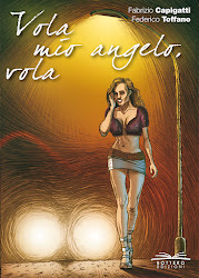 Vola mio angelo, vola - Fabrizio Capigatti - Federico Toffano - Bottero Edizioni - luglio 2012