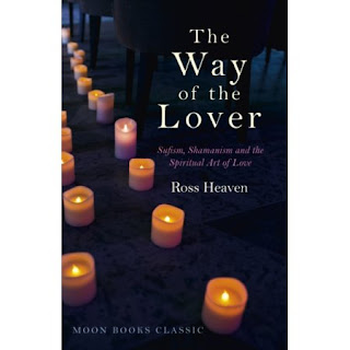 The Way of the Lover: Sufism, Shamanism and the Spiritual Art of Love. Ross Heaven The Way of the Lover: Sufism, Shamanism and the Spiritual Art of Love. Ross Heaven