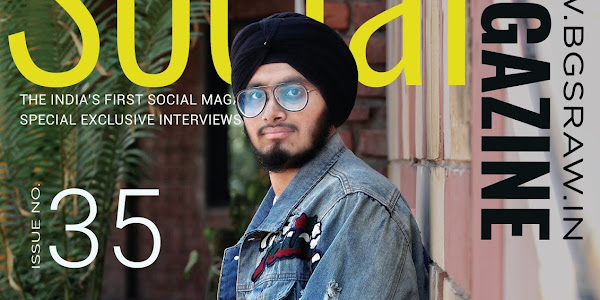 The Bgs Raw Social Magazine  Exclusive Interview of Gagandeep Singh Influencer From Mumbai