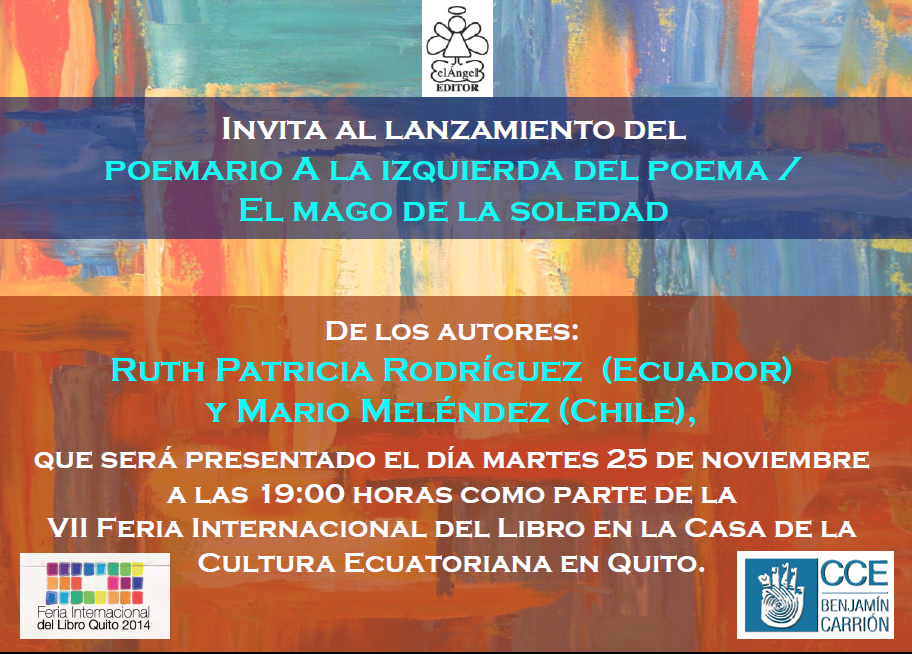 Lanzamiento poemario: "A la izquierda del poema / El mago de la soledad". 25 noviembre, 19h00, Casa de la Cultura Ecuatoriana