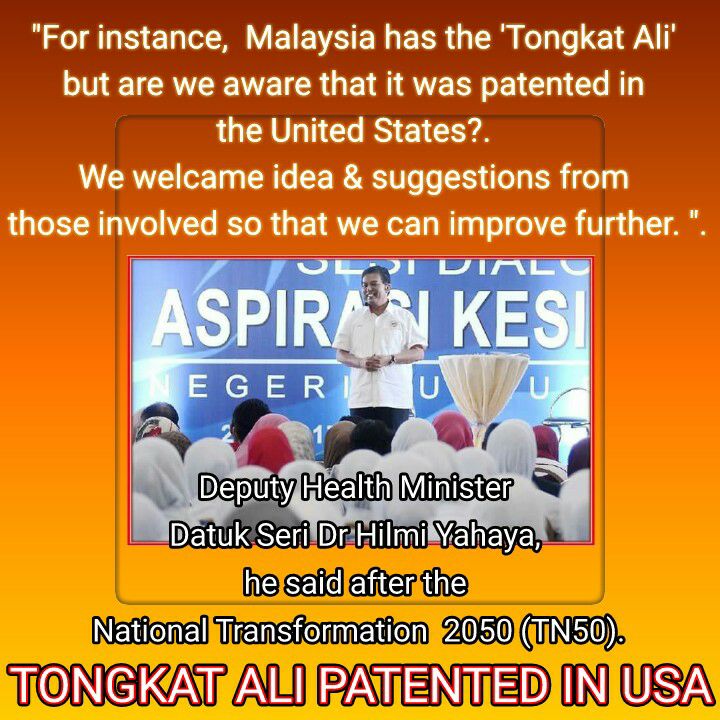 Ministery of Health Malaysia TONGKAT ALI patented in Unites States of America. USA.