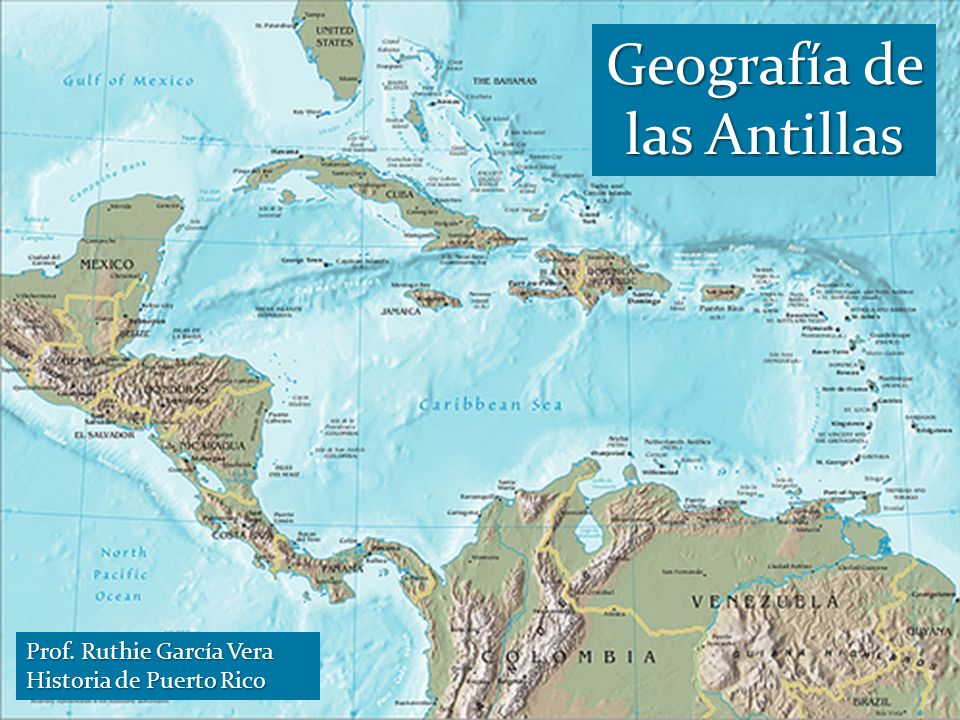 Geografía de las Antillas y la República Dominicana
