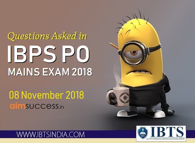 All Questions Asked IBPS PO Mains Exam 18 November 2018