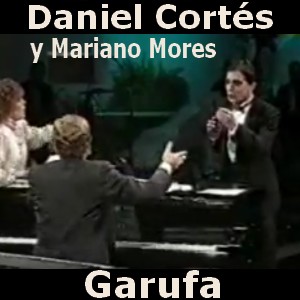 Daniel Cortes – Garufa (con Mariano Mores)