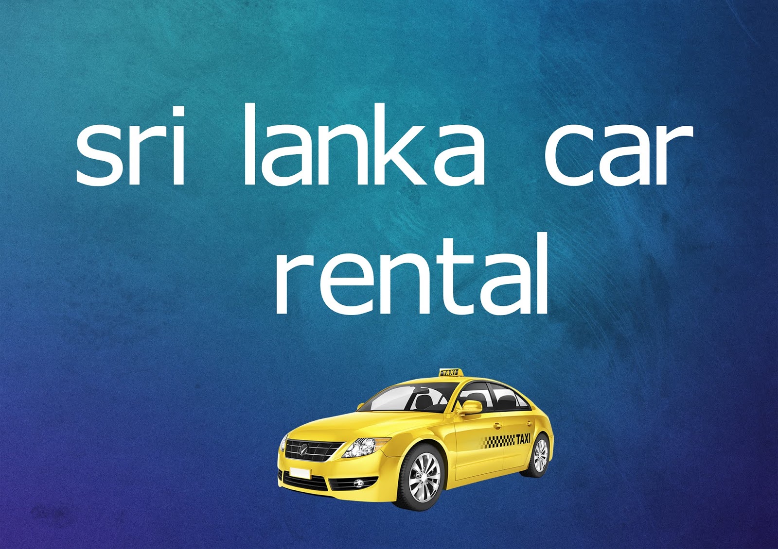 car rental sri lanka self drive රෙන්ට් කාර් සෙල්ෆ් ඩ්‍රිරව්