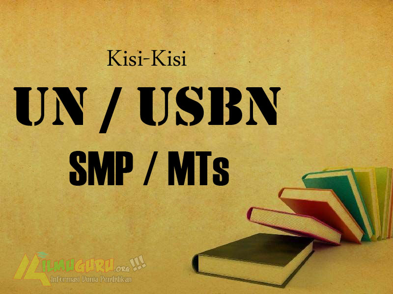 Matematika dan Bahasa Inggris Tahun Pelajaran Download Kisi-Kisi UN Jenjang SMP/MTs Tahun Pelajaran 2018/2019