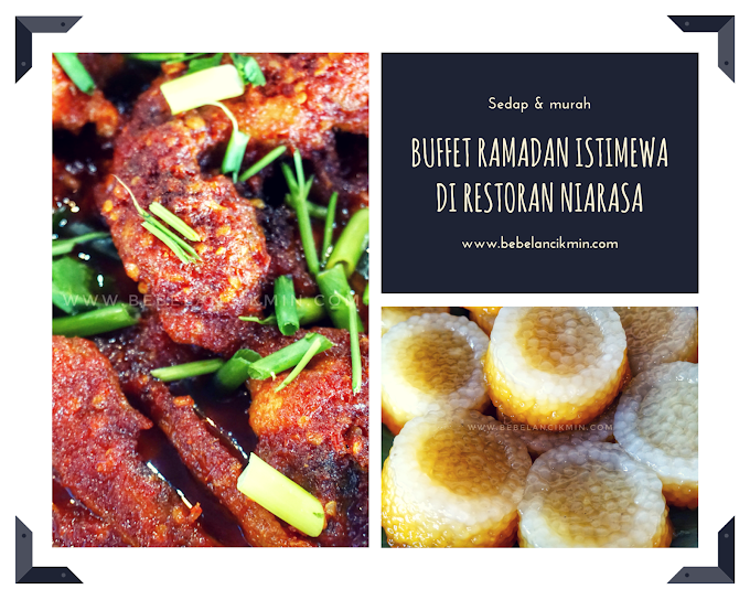 Buffet Ramadan Termurah di Restoran Niarasa