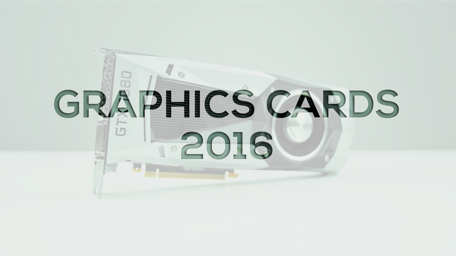 lolox Best Everything Best Graphics Cards 2016