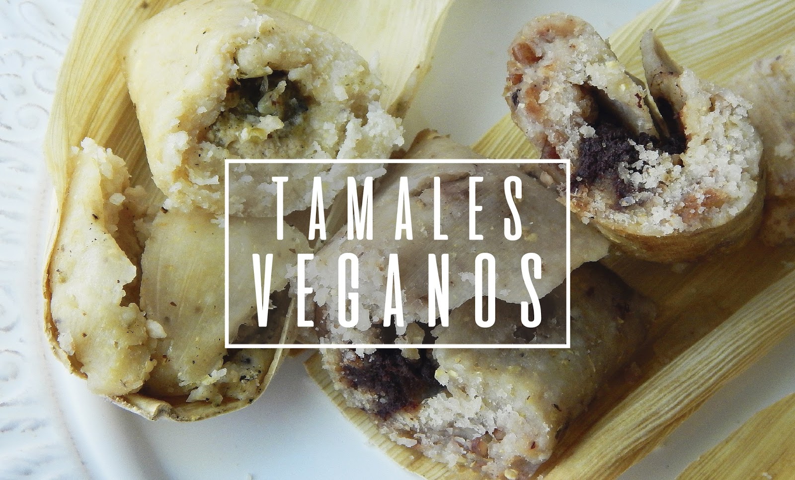 Tamales veganos dulces y salados The Vegan Booty