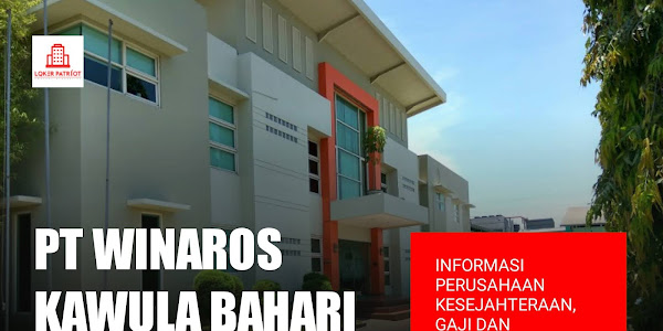 PT Winaros Kawula Bahari Pasuruan - Informasi perusahaan gaji dan lowongan