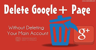 delete-google-plus-page-and-keep-main-account طريقة-حذف-حساب-جوجل-بلس