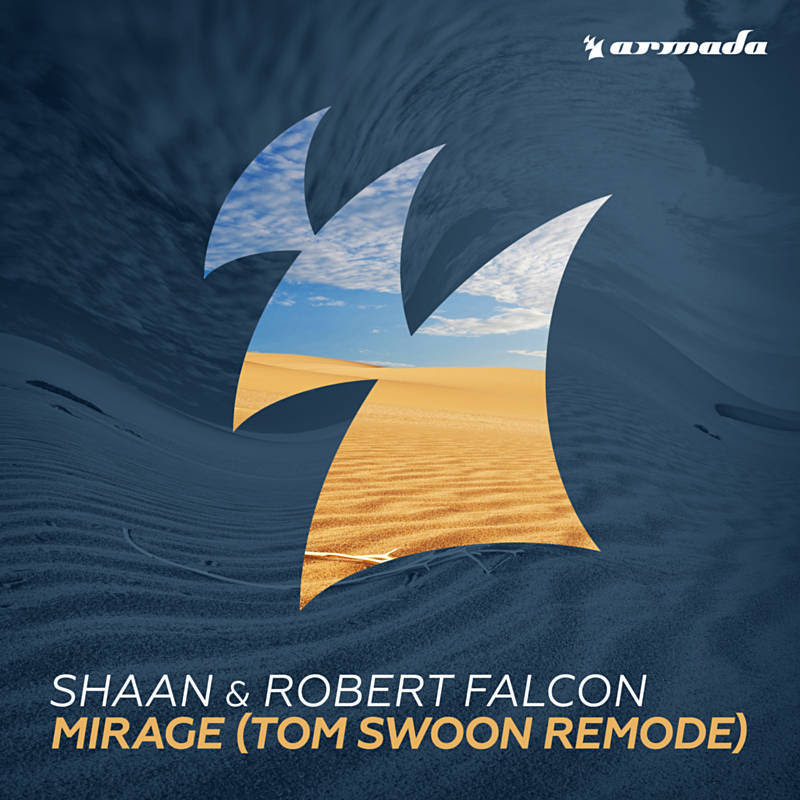 Shaan, Robert Falcon - Mirage (Tom Swoon Remode)