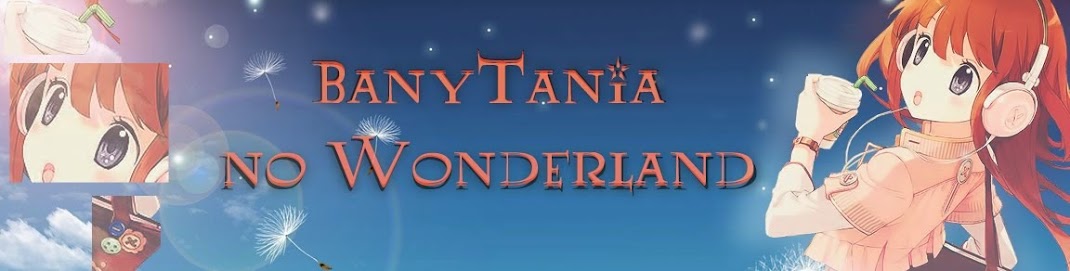 BanyTania no Wonderland