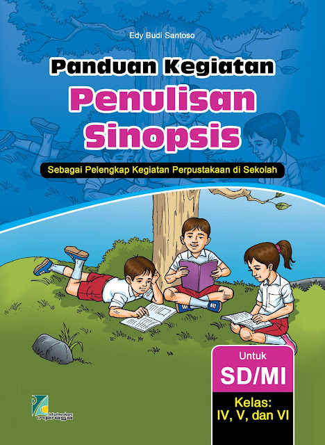 Buku Panduan Kegitan Penulisan Sinopsis untuk SD/MI