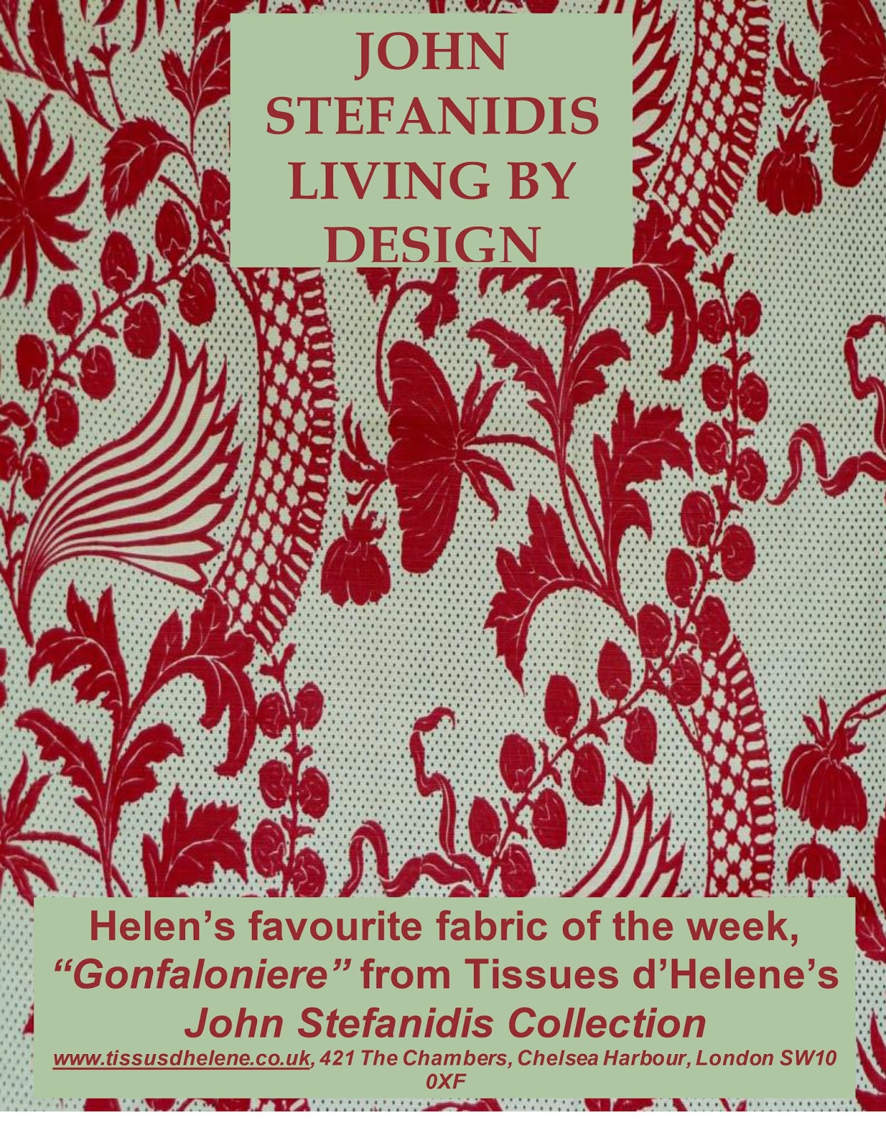 JOHN STEFANIDIS DESIGN; JOHN STEFANIDIS LIVING BY DESIGN GONFALONIERE