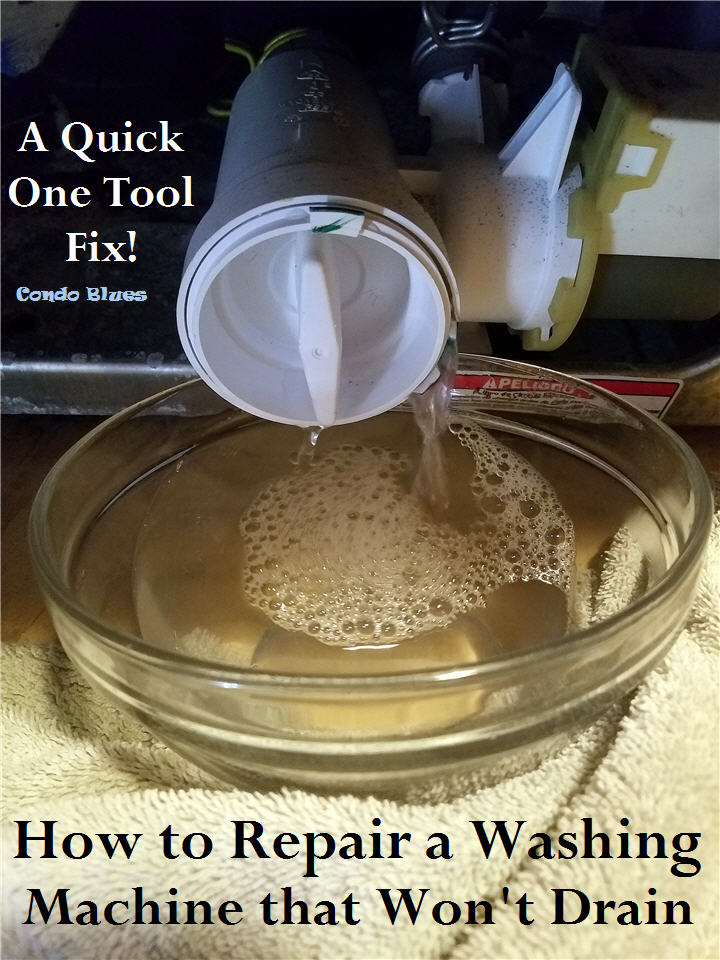 Condo Blues: How to Repair a Front Load Washing Machine that Will Not Drain