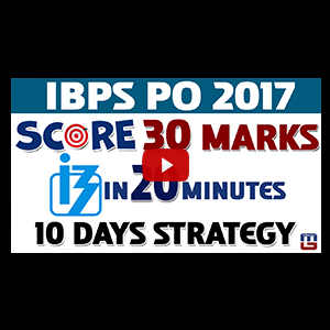 Score 30 Marks In 20 Min | 10 Days Strategy | Maths | IBPS PO PRELIMS 2017 Score 30 Marks In 20 Min | 10 Days Strategy | Maths | IBPS PO PRELIMS 2017