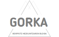 GORKA GORPUTZ HEZKUNTZAKO BLOG-a