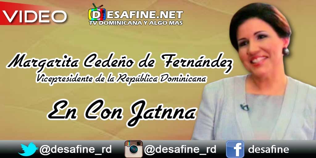 http://www.desafine.net/2014/12/la-vicepresidente-margarita-cedeno-de-fernandez-en-con-jatnna.html