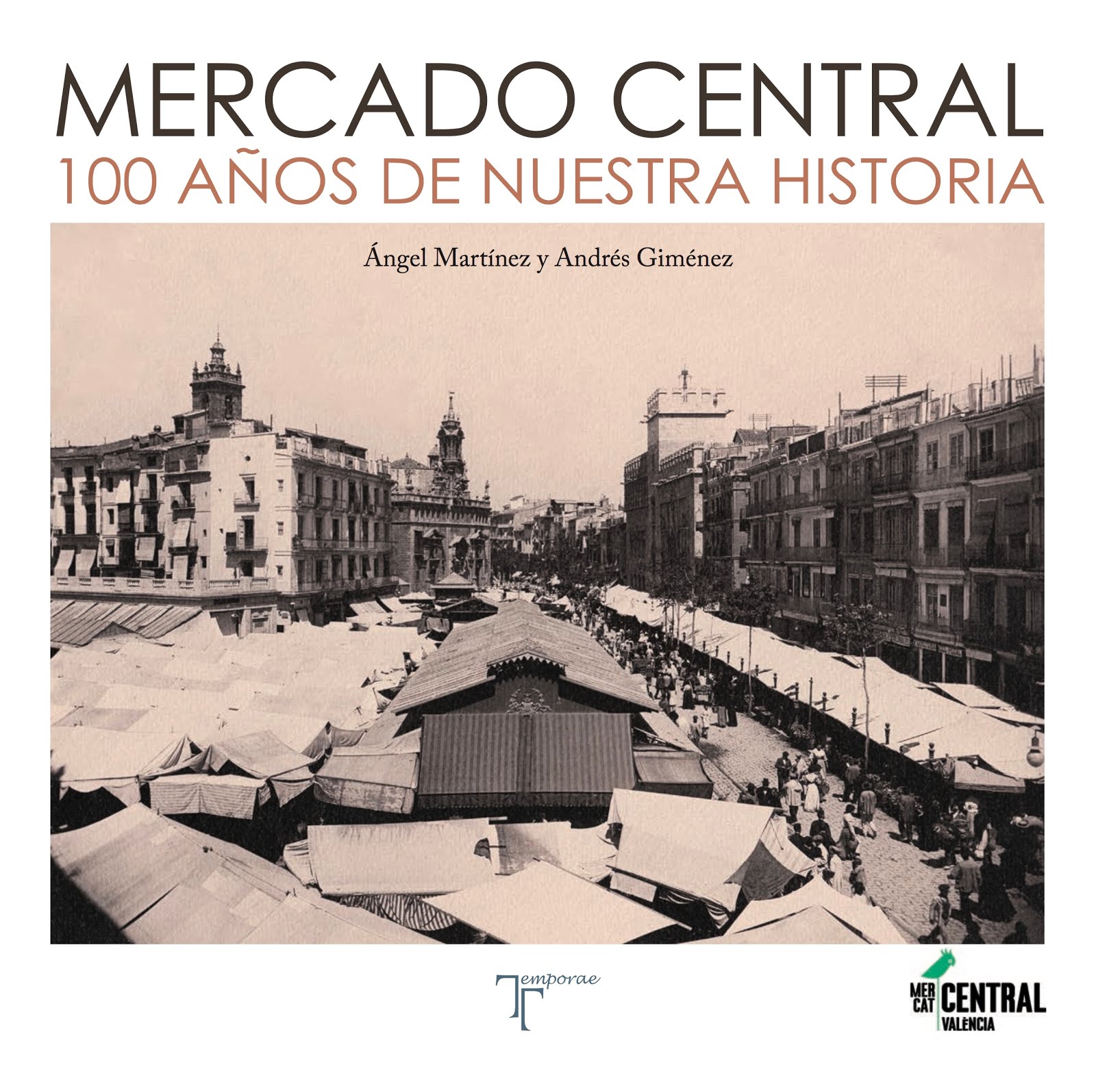 MERCADO CENTRAL 100 AÑOS DE NUESTRA HISTORIA