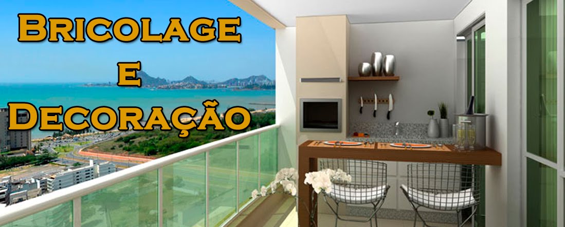 Bricolage e Decoração