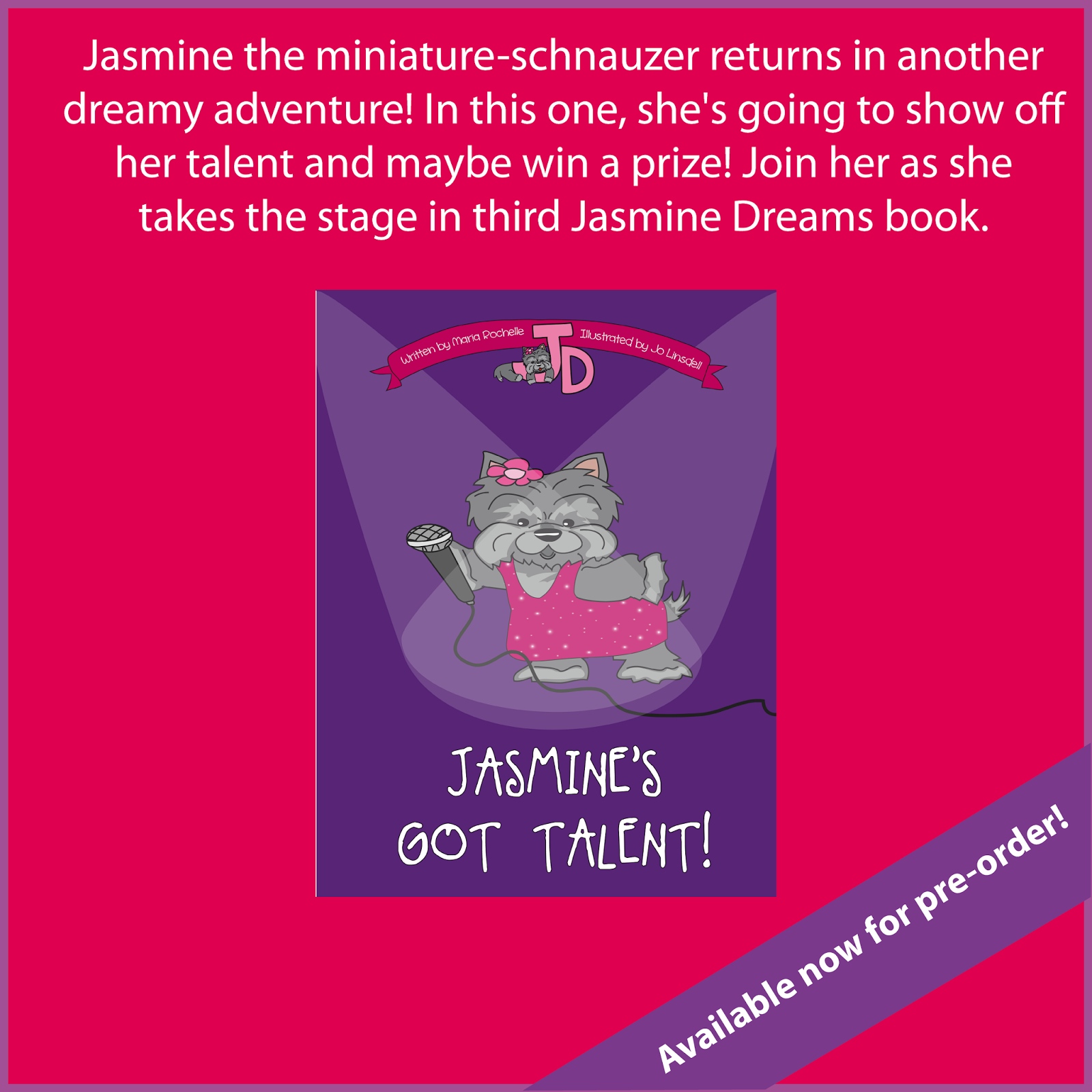 Jasmine's Got Talent! written by Maria Rochelle, illustrated by Jo Linsdell. Available now for pre-order
