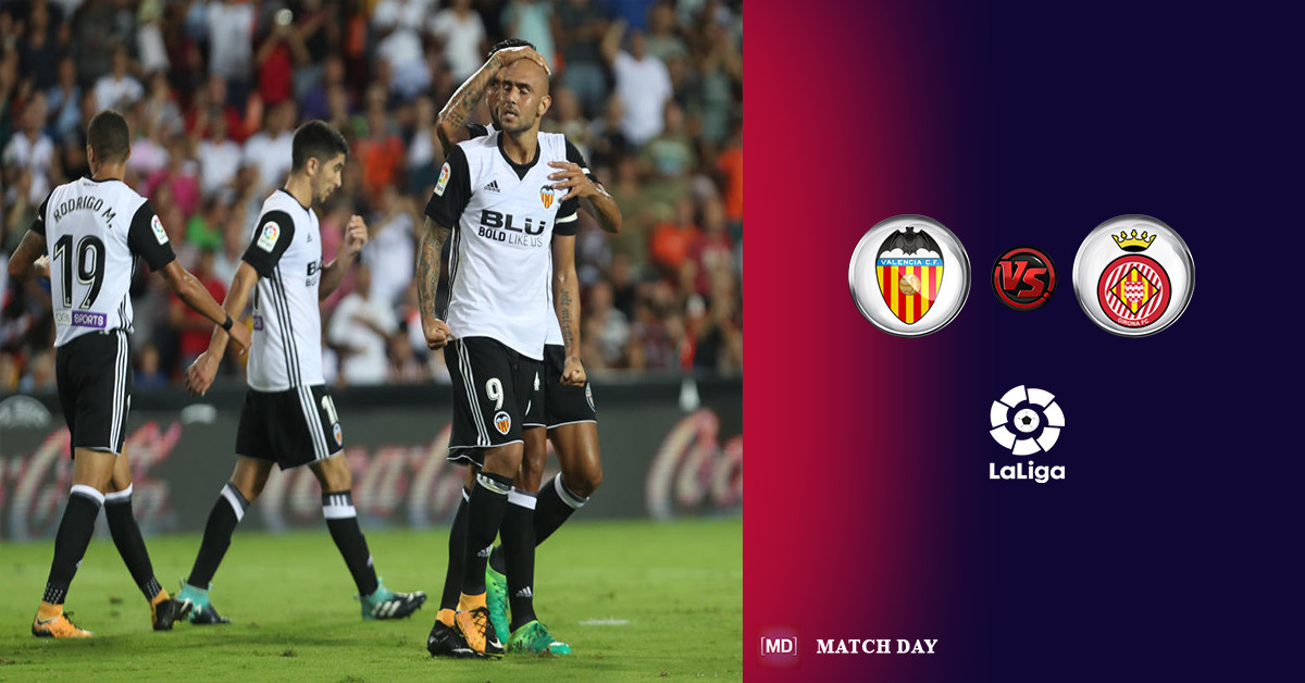 Valencia vs Girona live socer and LineUps Valencia vs Girona live socer and LineUps