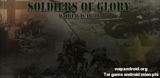 [Game Android] Soldiers of Glory: World War 2