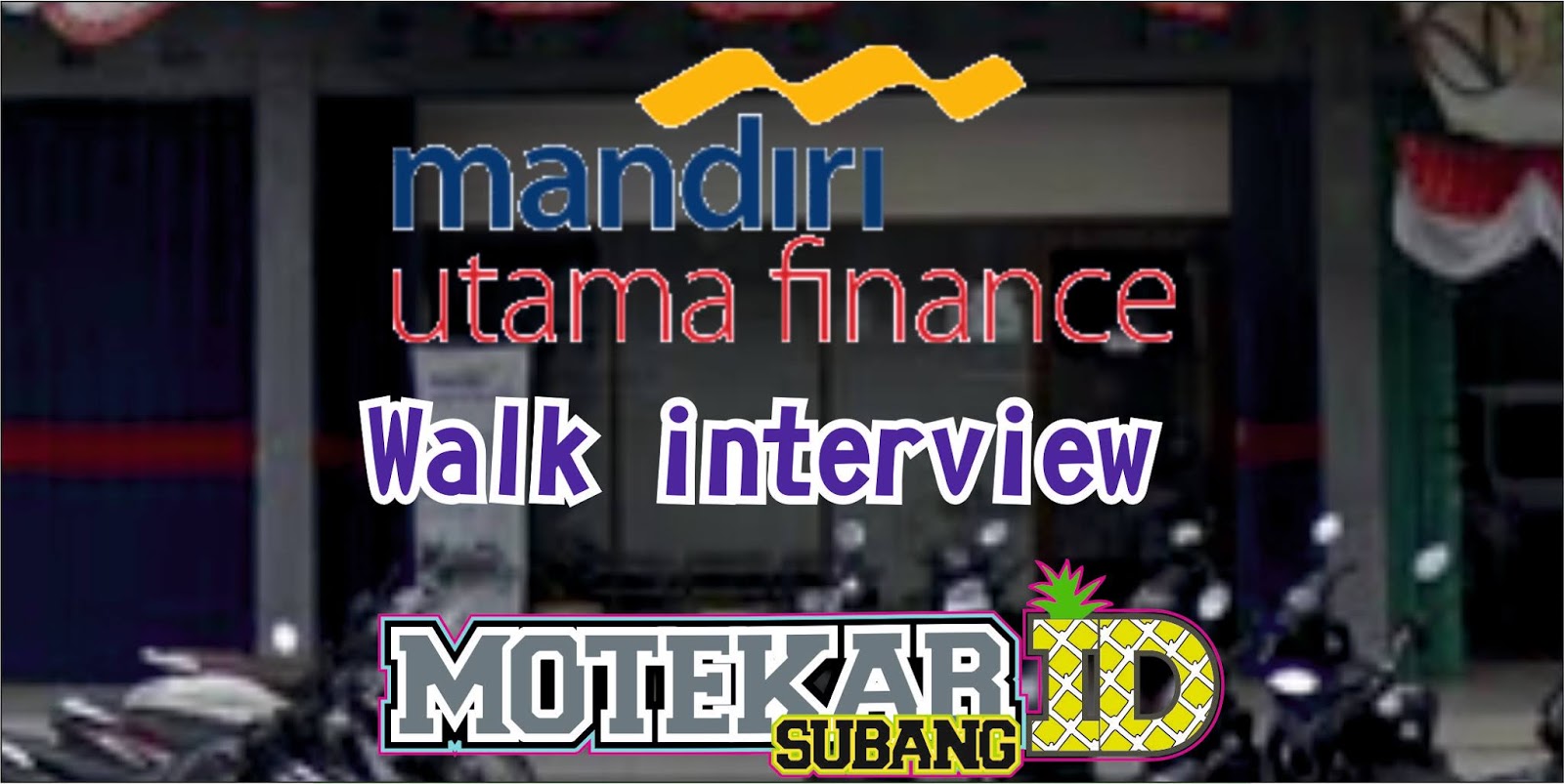 Interview Mandiri Utama Finance