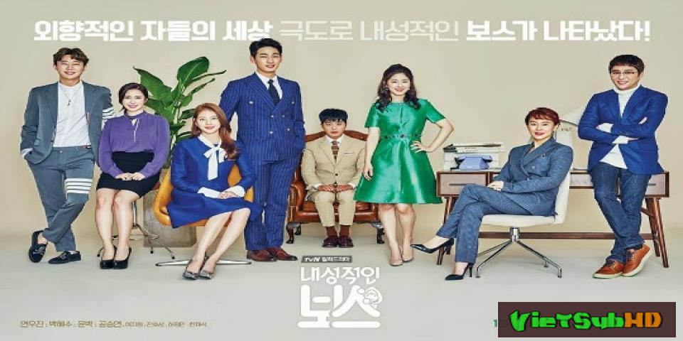 Phim Ông Chủ Nhút Nhát Hoàn Tất (16/16) VietSub HD | Introverted Boss 2017