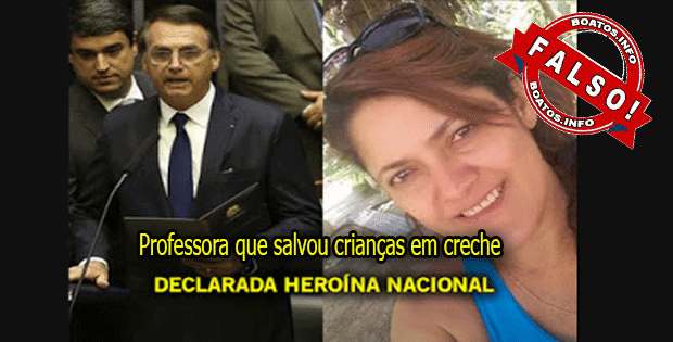 Falso - Bolsonaro declara professora que salvou crianças em creche como Heroína Nacional
