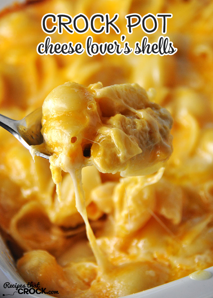 Cheese Lover's Crock Pot Shells from Recipes that Crock - Slow Cooker ...