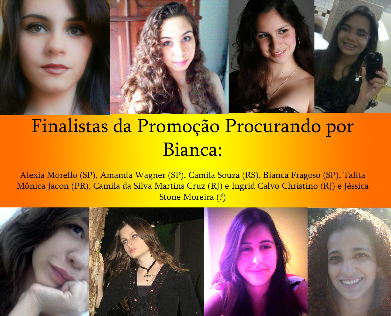 http://2.bp.blogspot.com/-PQVrMs1vSKk/USOvemwkBdI/AAAAAAAAKms/PC1_ES-7zN0/s1600/Finalistas+promo+Procurando+Bianca.jpg
