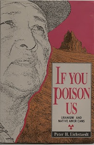 If You Poison Us: Uranium and Native Americans