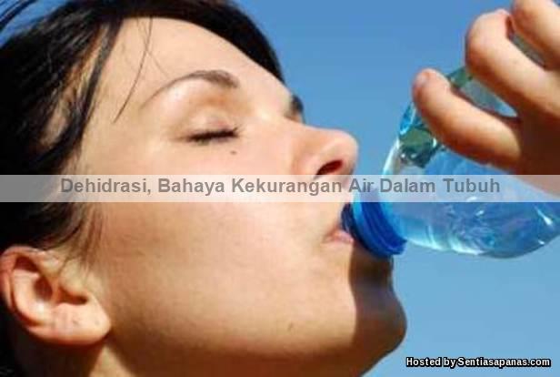 Dehidrasi, Bahaya Kekurangan Air Dalam Tubuh Bahaya+Dehidrasi