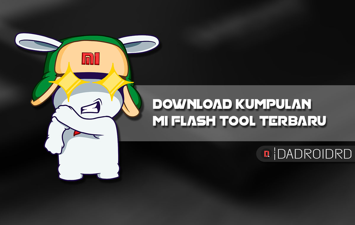Xiaomi Mi Flash Tool Download Redmi Flash Tool Latest Version Xdarom Com