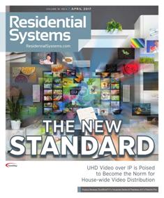 Residential Systems - April 2017 | ISSN 1528-7858 | TRUE PDF | Mensile | Professionisti | Audio | Video | Home Entertainment | Tecnologia
For over 10 years, Residential Systems has been serving the custom home entertainment and automation design and installation professionals with solid business solutions to real-world problems. Each monthly issue provides readers with the most timely news, insightful reporting, and product information in the industry.