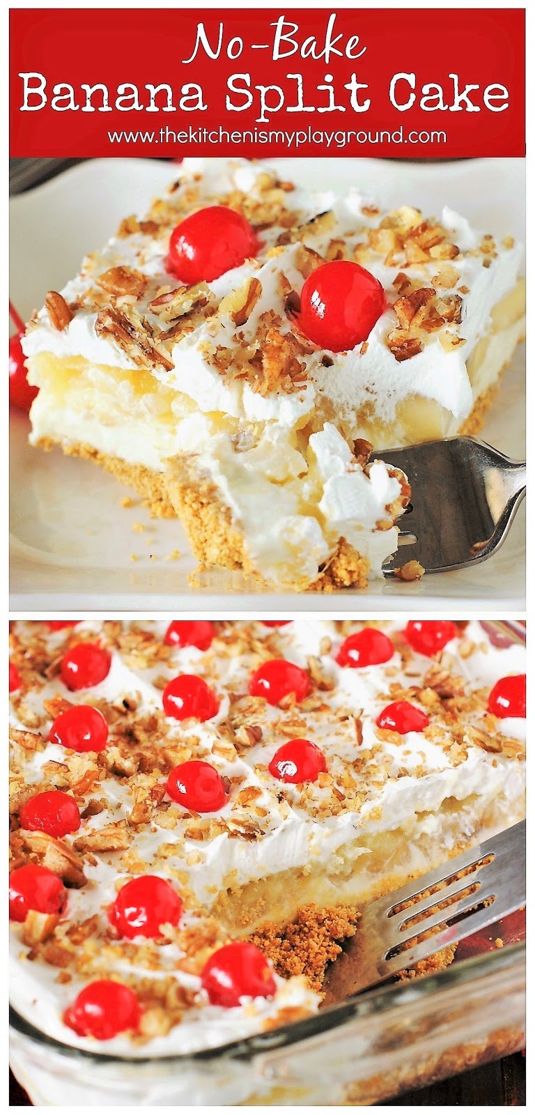 No Bake Banana Split Cake The Kitchen Is My Playground