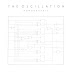  The Oscillation - Monographic